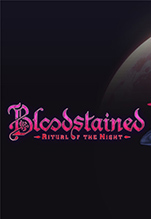 Bloodstained: Ritual of the Night [PC,  ]