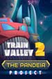 Train Valley 2  The Pandeia Project.  [PC,  ]