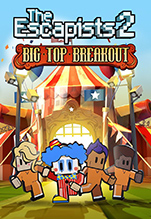 The Escapists 2. Big Top Breakout.  [PC,  ]