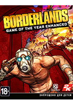 Borderlands: Game of the Year. Enhanced [PC,  ]