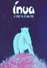 Inua: A Story in Ice and Time [PC,  ]