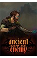 Ancient Enemy [ ]