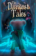 The Darkest Tales [ ]