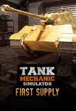 Tank Mechanic Simulator: First Supply DLC.  [PC,  ]