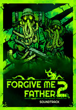 Forgive Me Father 2: Soundtrack.  [PC,  ]