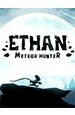 Ethan: Meteor Hunter [PC,  ]