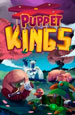 Puppet Kings [PC,  ]