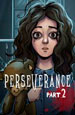 Perseverance: Part 2 [PC,  ]