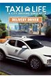 Taxi Life: A City Driving Simulator  Delivery Driver.  [PC,  ]