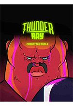 Thunder Ray: Forgotten Duels.  [PC,  ]
