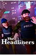 The Headliners ( )