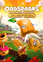 Oddsparks: An Automation Adventure  Deluxe Upgrade.  [PC,  ]