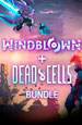 Windblown + Dead Cells ( )