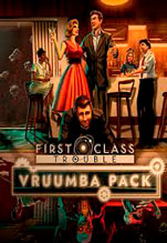 First Class Trouble: Vruumba Pack.  [PC,  ]