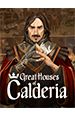 Great Houses of Calderia [PC,  ]