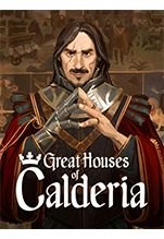 Great Houses of Calderia [PC,  ]