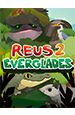 Reus 2: Everglades [PC,  ]