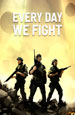 Every Day We Fight ( ) [PC,  ]