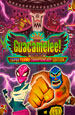 Guacamelee! Super Turbo Championship Edition [PC,  ]