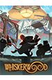 Whiskerwood [PC,  ]