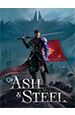 Of Ash and Steel [PC,  ]