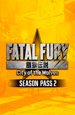 Fatal Fury: City of the Wolves � Season Pass 2. ���������� (�������� ������)