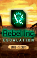 Rebel Inc: Escalation � Sand & Secrets. ���������� (�������� ������)