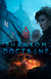Phantom Doctrine (Цифровая версия)